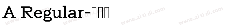 A Regular字体转换 A Regular字体转换